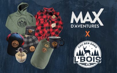 CONCOURS | MAX d'aventures & Chu ben dans l'bois!